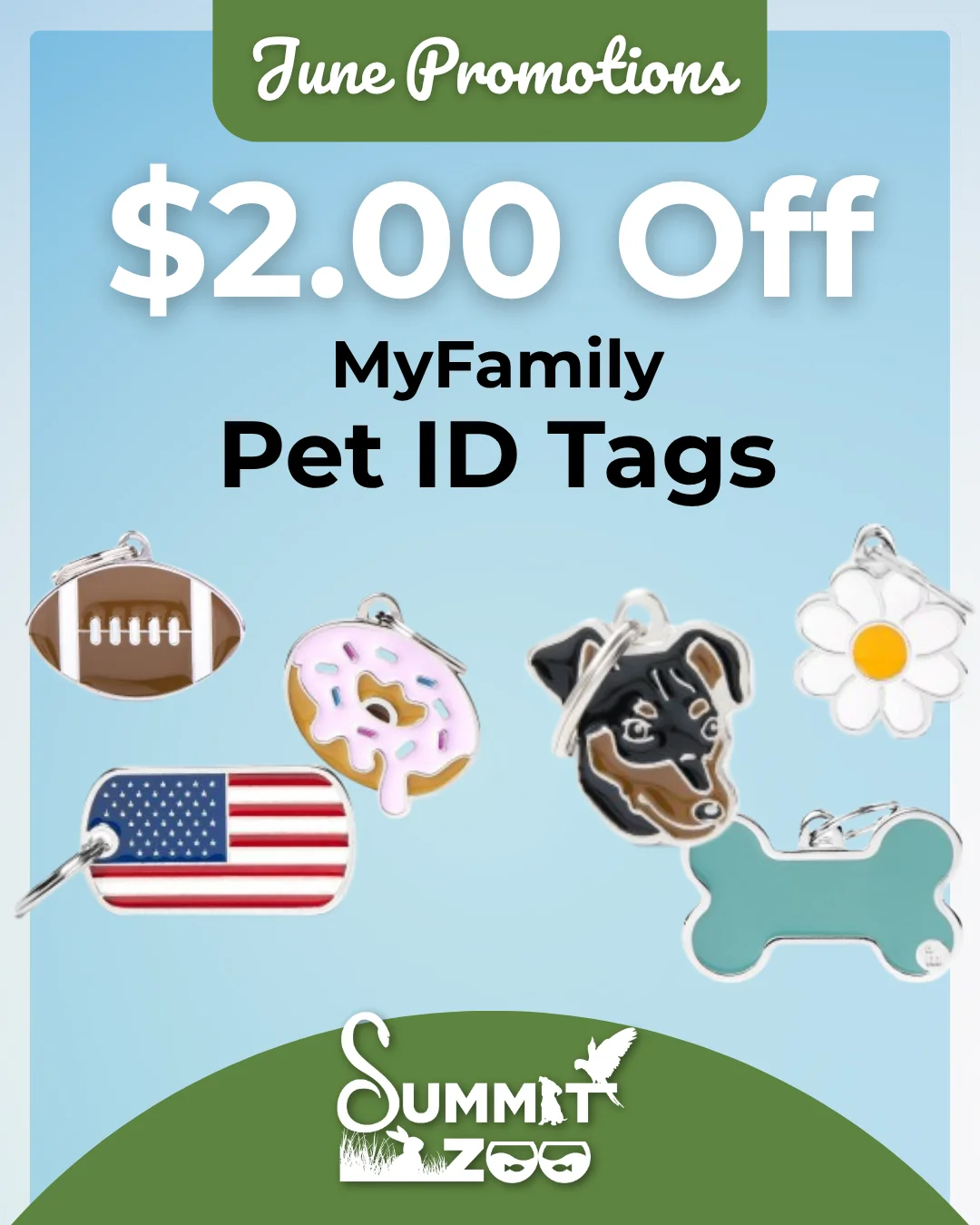 June promotion: $2.00 off MyFamily Pet ID Tags at Summit Zoo, featuring tags shaped like a football, donut, dog face, flower, bone, and American flag.