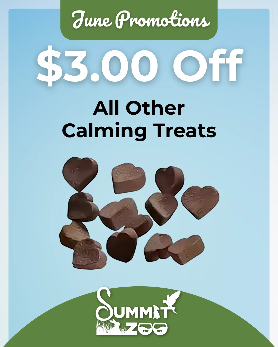 June promotion: $3.00 off assorted heart-shaped calming treats for pets, available at Summit Zoo.
